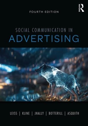 Бумажная книга «Social Communication in Advertising: Consumption in the Mediated Marketplace», авторов Джеки Боттерилл, Кайл Асквит, Стивен Клайн, Сут Джхалли, Уильям Лейсс - фото №1