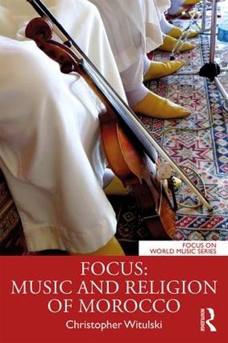 Бумажная книга «Focus: Music and Religion of Morocco», автор Кристофер Витульски - фото №1