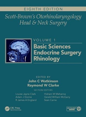 Бумажная книга «Scott-Brown's Otorhinolaryngology and Head and Neck Surgery: Volume 1: Basic Sciences, Endocrine Surgery, Rhinology» - фото №1