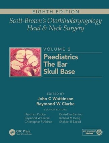 Бумажная книга «Scott-Brown's Otorhinolaryngology and Head and Neck Surgery: Volume 2: Paediatrics, The Ear, and Skull Base Surgery» - фото №1