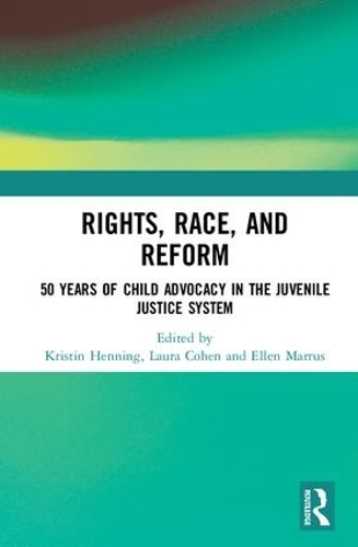 Паперова книга «Rights, Race, and Reform: 50 Years of Child Advocacy in the Juvenile Justice System» - фото №1