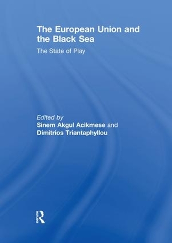 Бумажная книга «The European Union and the Black Sea: The State of Play» - фото №1