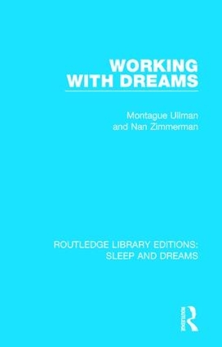 Бумажная книга «Working with Dreams», авторов Монтегю Ульман, Нан Циммерман - фото №1