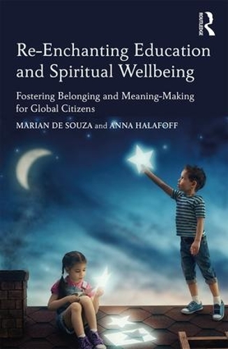 Паперова книга «Re-Enchanting Education and Spiritual Wellbeing: Fostering Belonging and Meaning-Making for Global Citizens» - фото №1