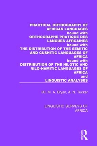 [object Object] «Practical Orthography of African Languages: Bound with: Orthographe Pratique des Langues Africaines; The Distribution of the Semitic and Cushitic Languages of Africa; The Distribution of the Nilotic and Nilo-Hamitic Languages of Africa; and Linguistic Ana» - фото №1