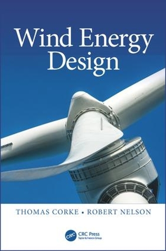 Паперова книга «Wind Energy Design», авторів Роберт Нельсон, Томас Корк - фото №1
