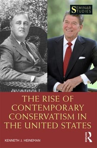 Паперова книга «The Rise of Contemporary Conservatism in the United States», автор Кеннет Дж. Хайнеман - фото №1