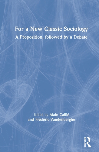 Бумажная книга «For a New Classic Sociology: A Proposition, followed by a Debate» - фото №1