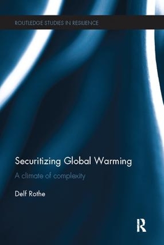 Бумажная книга «Securitizing Global Warming: A Climate of Complexity», автор Делф Роте - фото №1