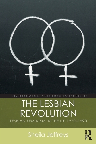 Бумажная книга «The Lesbian Revolution: Lesbian Feminism in the UK 1970-1990», автор Шейла Джеффрис - фото №1