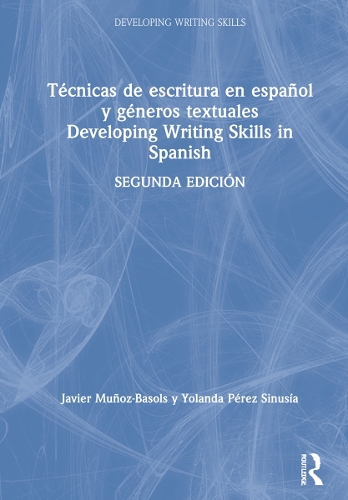 [object Object] «Técnicas de escritura en español y géneros textuales / Developing Writing Skills in Spanish», авторів Хав'єр Муньос-Басольс, Йоланда Перес Сінусія - фото №1