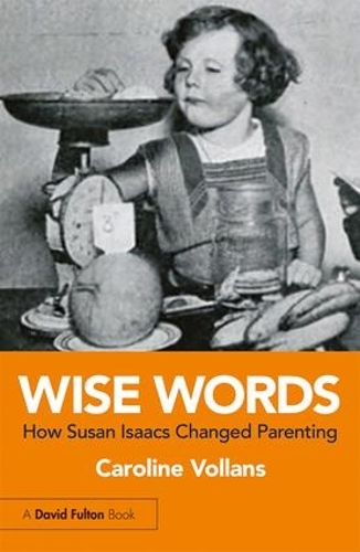 Паперова книга «Wise Words: How Susan Isaacs Changed Parenting», автор Керолайн Волланс - фото №1