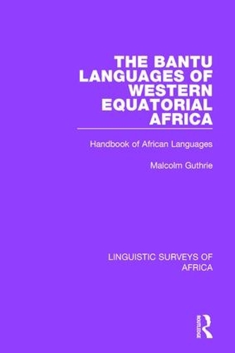 Бумажная книга «The Bantu Languages of Western Equatorial Africa: Handbook of African Languages», автор Малкольм Гатри - фото №1