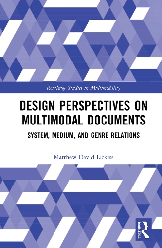 [object Object] «Design Perspectives on Multimodal Documents: System, Medium, and Genre Relations», автор Метью Девід Лікісс - фото №1