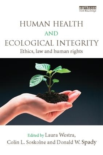 Бумажная книга «Human Health and Ecological Integrity: Ethics, Law and Human Rights» - фото №1