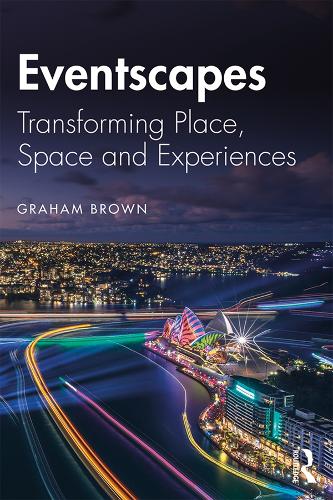 Паперова книга «Eventscapes: Transforming Place, Space and Experiences», автор Грем Браун - фото №1