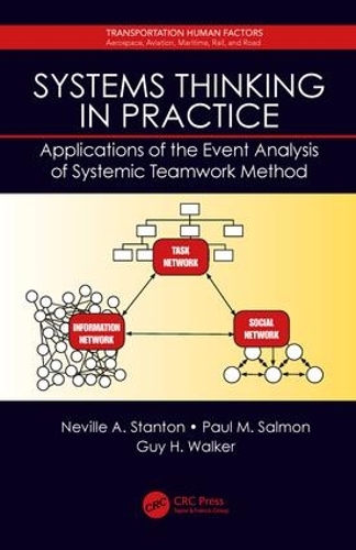 Паперова книга «Systems Thinking in Practice: Applications of the Event Analysis of Systemic Teamwork Method», авторів Гай Х. Вокер, Невілл А. Стентон, Пол Салмон - фото №1