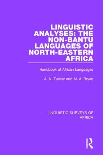 Бумажная книга «Linguistic Analyses: The Non-Bantu Languages of North-Eastern Africa: Handbook of African Languages», авторов А. Н. Такер, М. А. Брайан - фото №1