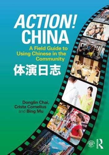 Паперова книга «Action! China: A Field Guide to Using Chinese in the Community», авторів Бін Му, Кріста Корнеліус, Донглін Чай - фото №1