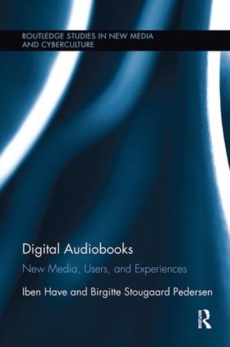 Паперова книга «Digital Audiobooks: New Media, Users, and Experiences», авторів Біргітте Стугаард Педерсен, Ібен Хаве - фото №1