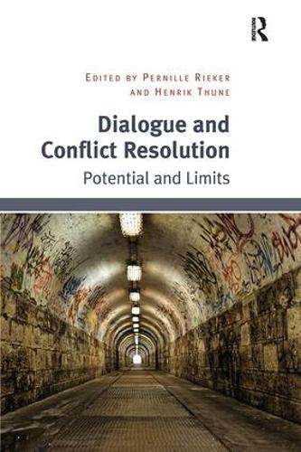 Бумажная книга «Dialogue and Conflict Resolution: Potential and Limits», авторов Хенрик Туне, Пернилле Рикер - фото №1