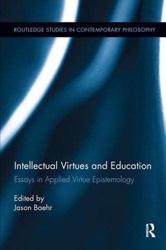 Паперова книга «Intellectual Virtues and Education: Essays in Applied Virtue Epistemology» - фото №1