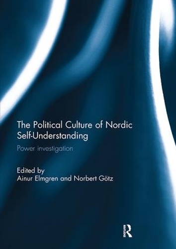 Бумажная книга «The Political Culture of Nordic Self-Understanding: Power Investigation» - фото №1