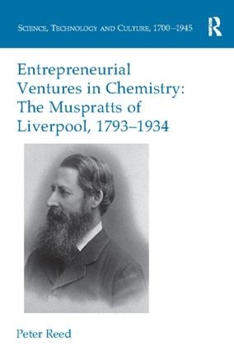 Бумажная книга «Entrepreneurial Ventures in Chemistry: The Muspratts of Liverpool, 1793-1934», автор Питер Риид - фото №1