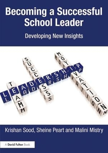 Паперова книга «Becoming a Successful School Leader: Developing New Insights», авторів Крішан Суд, Маліні Містри, Шейна Пеарт - фото №1