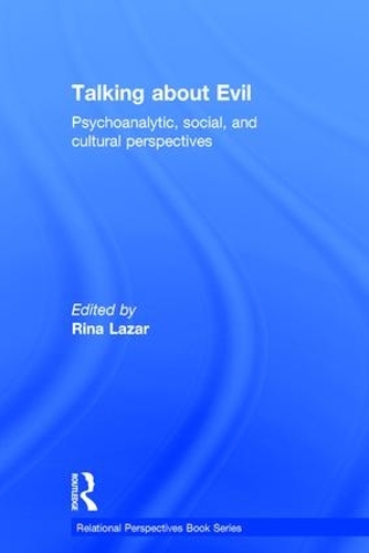 Бумажная книга «Talking about Evil: Psychoanalytic, Social, and Cultural Perspectives» - фото №1