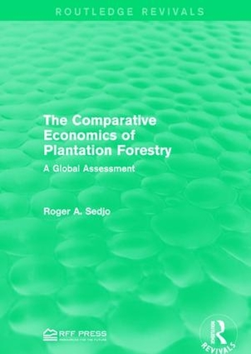 Бумажная книга «The Comparative Economics of Plantation Forestry: A Global Assessment», автор Роджер А. Седжо - фото №1