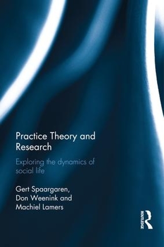 Бумажная книга «Practice Theory and Research: Exploring the dynamics of social life» - фото №1