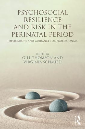 Бумажная книга «Psychosocial Resilience and Risk in the Perinatal Period: Implications and Guidance for Professionals» - фото №1