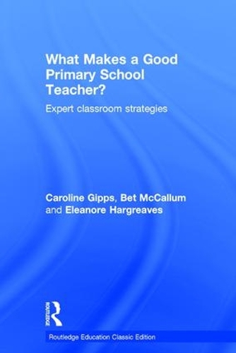 Бумажная книга «What Makes a Good Primary School Teacher?: Expert classroom strategies», авторов Бет МакКаллум, Кэролайн Гиппс, Элеонора Харгривз - фото №1