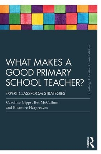 Бумажная книга «What Makes a Good Primary School Teacher?: Expert classroom strategies», авторов Бет МакКаллум, Кэролайн Гиппс, Элеонора Харгривз - фото №1