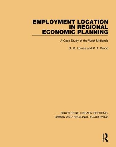 Паперова книга «Employment Location in Regional Economic Planning: A Case Study of the West Midlands», авторів Г. М. Ломас, П.А. Вуд - фото №1