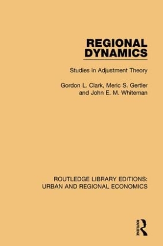 [object Object] «Regional Dynamics: Studies in Adjustment Theory», авторов Джон Э. М. Уайтмен, Мерик С. Гертлер - фото №1