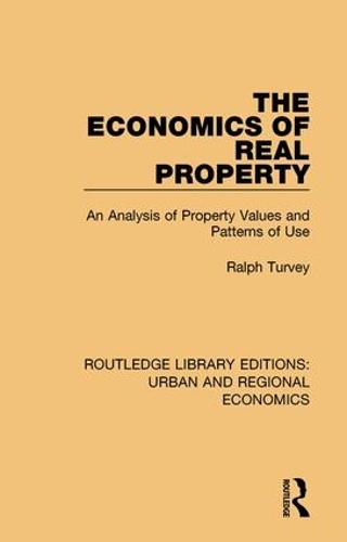 [object Object] «The Economics of Real Property: An Analysis of Property Values and Patterns of Use» - фото №1