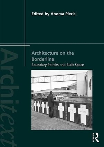 Паперова книга «Architecture on the Borderline: Boundary Politics and Built Space» - фото №1