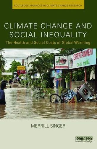 Бумажная книга «Climate Change and Social Inequality: The Health and Social Costs of Global Warming», автор Меррилл Сингер - фото №1