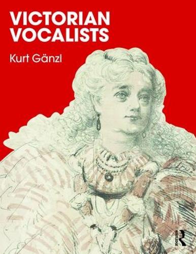 Бумажная книга «Victorian Vocalists», автор Курт Ганцл - фото №1