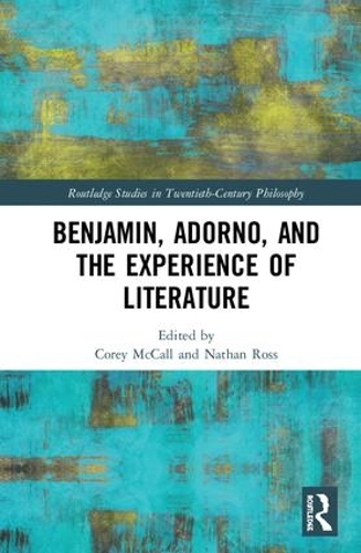 Паперова книга «Benjamin, Adorno, and the Experience of Literature» - фото №1