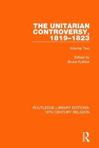 Паперова книга «The Unitarian Controversy, 1819-1823: Volume Two» - фото №1