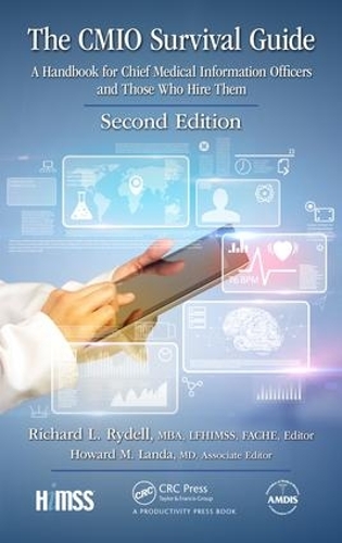 Бумажная книга «The CMIO Survival Guide: A Handbook for Chief Medical Information Officers and Those Who Hire Them, Second Edition», авторов Говард М. Ланда, Ричард Л. Райделл - фото №1