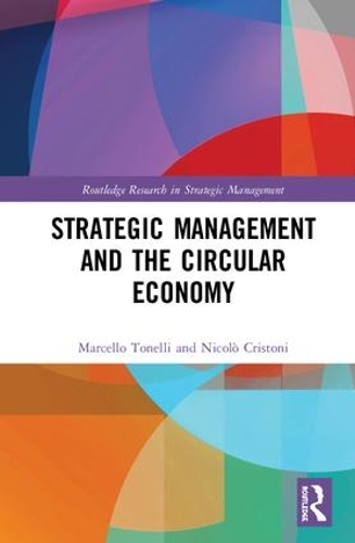 Бумажная книга «Strategic Management and the Circular Economy», авторов Марселло Тонелли, Николо Кристони - фото №1