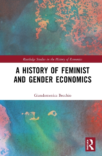 Бумажная книга «A History of Feminist and Gender Economics», автор Джандоменика Беккио - фото №1