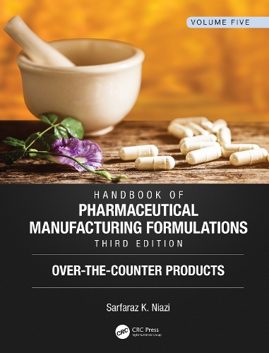 Бумажная книга «Handbook of Pharmaceutical Manufacturing Formulations, Third Edition: Volume Five, Over-the-Counter Products», автор Сарфараз К. Ниази - фото №1