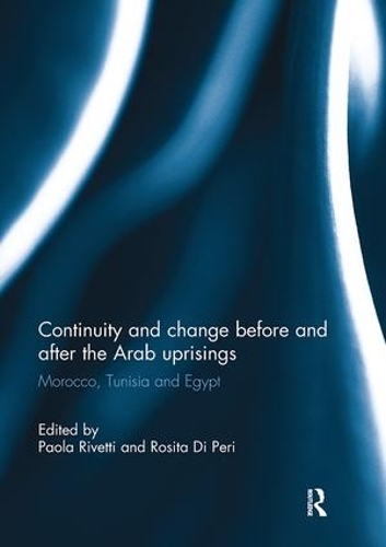 Бумажная книга «Continuity and change before and after the Arab uprisings: Morocco, Tunisia, and Egypt» - фото №1