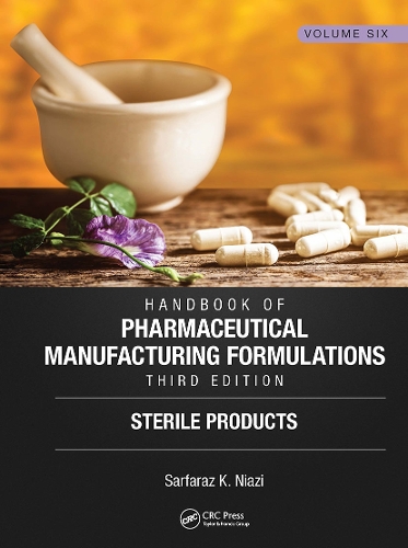 Бумажная книга «Handbook of Pharmaceutical Manufacturing Formulations, Third Edition: Volume Six, Sterile Products», автор Сарфараз К. Ниази - фото №1