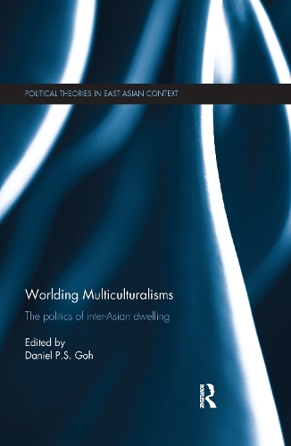 Паперова книга «Worlding Multiculturalisms: The Politics of Inter-Asian Dwelling» - фото №1